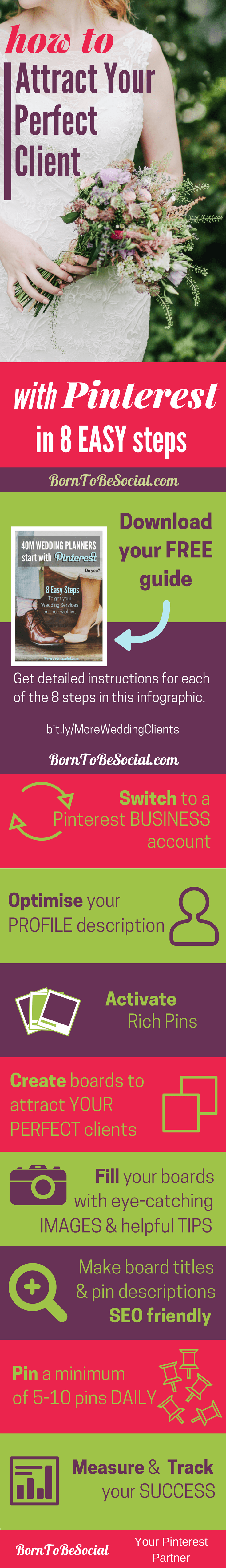 INFOGRAPHIC - HOW TO FIND WEDDING CLIENTS WITH PINTEREST for Hotel Wedding Venues, Wedding Planners & Photographers - 8-Step Checklist & Action Plan. Your perfect clients spend a LOT of time on Pinterest planning their perfect wedding and wedding reception, but are they finding their way to the wedding services on your website? |via @BornToBeSocial, Pinterest Marketing & Consulting