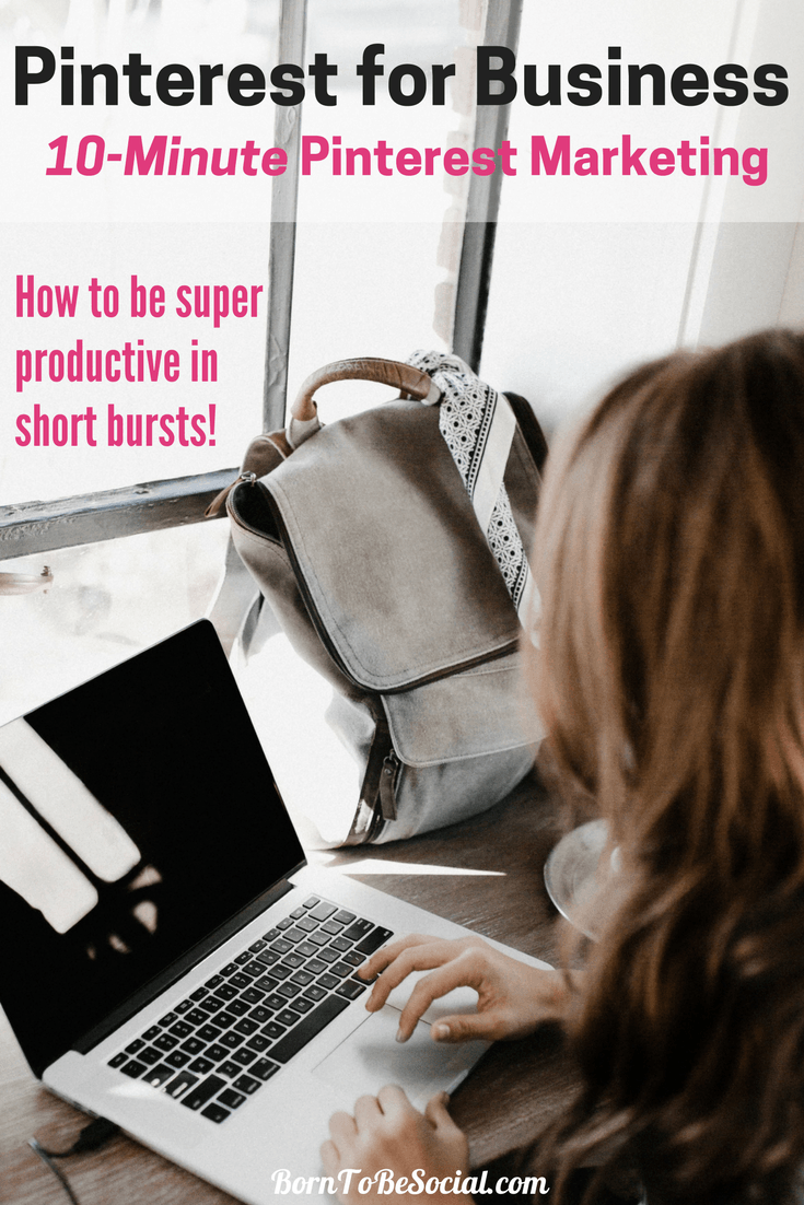 10-MINUTE PINTEREST MARKETING: HOW TO BE SUPER PRODUCTIVE IN SHORT BURSTS! Here are 10 quick Pinterest marketing tips that do not take more than 10-15 minutes. Perfect for those brief moments during the day when you find yourself with a few minutes to spare.| via @BornToBeSocial, Pinterest Marketing & Consulting #PinterestExpert #PinterestForBusiness #PinterestMarketingTips