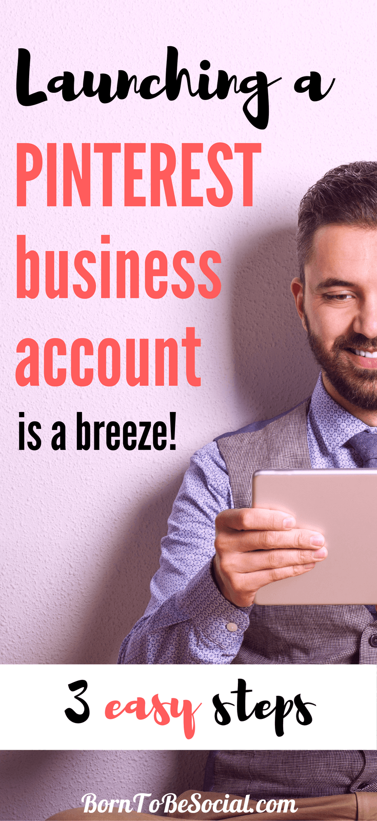 HOW TO CREATE YOUR PINTEREST BUSINESS ACCOUNT IN 3 EASY STEPS - If you have a Pinterest account that you use for business, a Pinterest Business Account is an absolute must. It’s super easy to create or convert, it’s free to use and offers valuable insights and additional functionality. Let's go! | via @BornToBeSocial, Pinterest Marketing & Consulting | Your Pinterest Partner